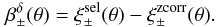 Mathematical equation: \begin{equation} \label{eq:beta_d} \beta_\pm^{\delta}(\theta) =\xi_\pm^{\rm sel}(\theta)-\xi_\pm^{\mathrm{zcorr}}(\theta). \end{equation}