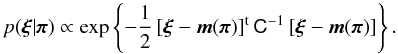 Mathematical equation: \begin{equation} p(\vec \xi | \vec \pi) \propto \exp\left\{ -\frac{1}{2}\,[\vec \xi -\vec m(\vec \pi)]^{\rm t}\,\tens{C}^{-1}\,[\vec\xi -\vec m(\vec \pi)] \right\}. \end{equation}
