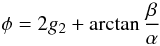 Mathematical equation: \begin{equation} \phi=2g_2+\arctan\frac{\beta}{\alpha} \end{equation}