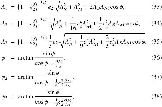 Mathematical equation: \begin{eqnarray} A_1&=&\left(1-e_2^2\right)^{-3/2}e_2\sqrt{A_{\cal{S}}^2+A_{\cal{M}}^2+2A_{\cal{S}}A_{\cal{M}}\cos\phi}, \\ A_2&=&\left(1-e_2^2\right)^{-3/2}\sqrt{A_{\cal{S}}^2+\frac{1}{16}e_2^4A_{\cal{M}}^2+\frac{1}{2}e_2^2A_{\cal{S}}A_{\cal{M}}\cos\phi}, \\ A_3&=&\left(1-e_2^2\right)^{-3/2}\frac{1}{3}e_2\sqrt{A_{\cal{S}}^2+\frac{1}{9}e_2^4A_{\cal{M}}^2+\frac{2}{3}e_2^2A_{\cal{S}}A_{\cal{M}}\cos\phi}, \\ \phi_1&=&\arctan\frac{\sin\phi}{\cos\phi+\frac{A_{\cal{M}}}{A_{\cal{S}}}}, \\ \phi_2&=&\arctan\frac{\sin\phi}{\cos\phi+\frac{1}{4}e_2^2\frac{A_{\cal{M}}}{A_{\cal{S}}}}, \\ \phi_3&=&\arctan\frac{\sin\phi}{\cos\phi+\frac{1}{9}e_2^2\frac{A_{\cal{M}}}{A_{\cal{S}}}}, \end{eqnarray}