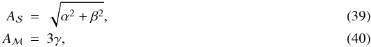 Mathematical equation: \begin{eqnarray} A_{\cal{S}}&=&\sqrt{\alpha^2+\beta^2}, \\ A_{\cal{M}}&=&3\gamma, \end{eqnarray}