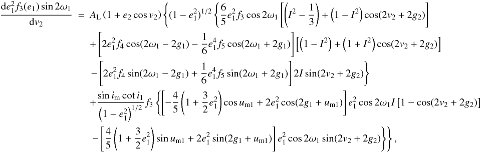 Mathematical equation: \appendix \setcounter{section}{2} \begin{eqnarray} \frac{\mathrm{d}{e_1^2f_3(e_1)\sin2\omega_1}}{\mathrm{d}{v_2}}&=&A_\mathrm{L}\left(1+e_2\cos v_2\right)\left\{(1-e_1^2)^{1/2}\left\{\frac{6}{5}e_1^2f_3\cos2\omega_1\left[\left(I^2-\frac{1}{3}\right)+\left(1-I^2\right)\cos(2v_2+2g_2)\right]\right.\right. \nonumber \\ &&+\left[2e_1^2f_4\cos(2\omega_1-2g_1)-\frac{1}{6}e_1^4f_5\cos(2\omega_1+2g_1)\right]\left[\left(1-I^2\right)+\left(1+I^2\right)\cos(2v_2+2g_2)\right] \nonumber \\ &&\left.-\left[2e_1^2f_4\sin(2\omega_1-2g_1)+\frac{1}{6}e_1^4f_5\sin(2\omega_1+2g_1)\right]2I\sin(2v_2+2g_2)\right\}\nonumber \\ &&+\frac{\sin i_\mathrm{m}\cot i_1}{\left(1-e_1^2\right)^{1/2}}f_3\left\{\left[-\frac{4}{5}\left(1+\frac{3}{2}e_1^2\right)\cos u_\mathrm{m1}+2e_1^2\cos(2g_1+u_\mathrm{m1})\right]e_1^2\cos2\omega_1I\left[1-\cos(2v_2+2g_2)\right]\right. \nonumber \\ &&\left.\left.-\left[\frac{4}{5}\left(1+\frac{3}{2}e_1^2\right)\sin u_\mathrm{m1}+2e_1^2\sin(2g_1+u_\mathrm{m1})\right]e_1^2\cos2\omega_1\sin(2v_2+2g_2)\right\}\right\}, \end{eqnarray}