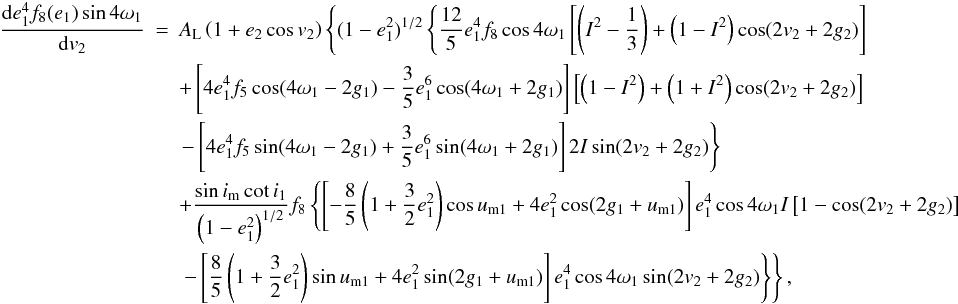 Mathematical equation: \appendix \setcounter{section}{2} \begin{eqnarray} \frac{\mathrm{d}{e_1^4f_8(e_1)\sin4\omega_1}}{\mathrm{d}{v_2}}&=&A_\mathrm{L}\left(1+e_2\cos v_2\right)\left\{(1-e_1^2)^{1/2}\left\{\frac{12}{5}e_1^4f_8\cos4\omega_1\left[\left(I^2-\frac{1}{3}\right)+\left(1-I^2\right)\cos(2v_2+2g_2)\right]\right.\right. \nonumber \\ &&+\left[4e_1^4f_5\cos(4\omega_1-2g_1)-\frac{3}{5}e_1^6\cos(4\omega_1+2g_1)\right]\left[\left(1-I^2\right)+\left(1+I^2\right)\cos(2v_2+2g_2)\right] \nonumber \\ &&\left.-\left[4e_1^4f_5\sin(4\omega_1-2g_1)+\frac{3}{5}e_1^6\sin(4\omega_1+2g_1)\right]2I\sin(2v_2+2g_2)\right\}\nonumber \\ &&+\frac{\sin i_\mathrm{m}\cot i_1}{\left(1-e_1^2\right)^{1/2}}f_8\left\{\left[-\frac{8}{5}\left(1+\frac{3}{2}e_1^2\right)\cos u_\mathrm{m1}+4e_1^2\cos(2g_1+u_\mathrm{m1})\right]e_1^4\cos4\omega_1I\left[1-\cos(2v_2+2g_2)\right]\right. \nonumber \\ &&\left.\left.-\left[\frac{8}{5}\left(1+\frac{3}{2}e_1^2\right)\sin u_\mathrm{m1}+4e_1^2\sin(2g_1+u_\mathrm{m1})\right]e_1^4\cos4\omega_1\sin(2v_2+2g_2)\right\}\right\}, \end{eqnarray}