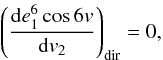 Mathematical equation: \appendix \setcounter{section}{2} \begin{equation} \left(\frac{\mathrm{d}e_1^6\cos6v}{\mathrm{d}v_2}\right)_\mathrm{dir}=0, \end{equation}