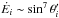 Mathematical equation: \hbox{$\dot{E}_i \sim \sin^7{\theta}'_i$}