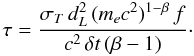 Mathematical equation: \begin{equation} \tau = \frac{\sigma_T\, d_L^2\, (m_ec^2)^{1-\beta}\,f}{c^2\, \delta t\,(\beta-1)}\cdot \end{equation}