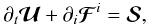 Mathematical equation: \begin{equation} \partial_t \vec{\mathcal{U}} + \partial_i \vec{\mathcal{F}}^i = \vec{\mathcal{S}}, \label{eq:dudt} \end{equation}