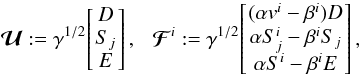 Mathematical equation: \begin{equation} \vec{\mathcal{U}} := \gamma^{1/2}\!\left[\begin{array}{c} \!D\! \\ \!S_j\! \\ \!E\! \end{array}\right],~~~ \vec{\mathcal{F}}^i := \gamma^{1/2}\!\left[\begin{array}{c} \! (\alpha v^i - \beta^i) D \! \\ \!\alpha S^i_j-\beta^i S_j\! \\ \!\alpha S^i-\beta^i E\! \end{array}\right], \end{equation}