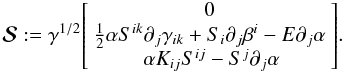 Mathematical equation: \begin{equation} \vec{\mathcal{S}} := \gamma^{1/2}\!\left[\begin{array}{c} 0 \\ \frac{1}{2}\alpha S^{ik}\partial_j\gamma_{ik}+ S_i\partial_j\beta^i-E\partial_j\alpha \\ \alpha K_{ij}S^{ij}-S^j\partial_j\alpha\! \end{array}\right]\!. \end{equation}