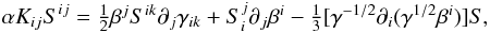 Mathematical equation: \begin{equation} \alpha K_{ij}S^{ij}=\textstyle{\frac{1}{2}}\beta^jS^{ik}\partial_j\gamma_{ik} + S_i^j\partial_j\beta^i - \textstyle{\frac{1}{3}} [\gamma^{-1/2}\partial_i(\gamma^{1/2}\beta^i)] S, \end{equation}