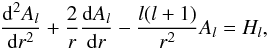Mathematical equation: \begin{equation} \frac{{\rm d}^2 A_l}{{\rm d}r^2} + \frac{2}{r}\frac{{\rm d} A_l}{{\rm d}r} -\frac{l(l+1)}{r^2}A_l =H_l, \end{equation}