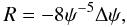 Mathematical equation: \begin{equation} R=-8\psi^{-5}\Delta\psi, \end{equation}