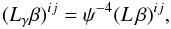 Mathematical equation: \begin{equation} (L_\gamma \beta)^{ij}=\psi^{-4} (L \,\beta)^{ij}, \label{eq:L} \end{equation}
