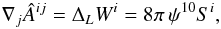 Mathematical equation: \begin{equation} \der_j \Ahat^{ij} = \Delta_L W^i =8\pi\,\psi^{10}S^i, \end{equation}