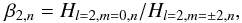 Mathematical equation: \begin{equation} \beta_{2,n} = H_{l=2,m=0,n}/H_{l=2,m=\pm2,n}, \end{equation}