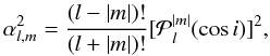 Mathematical equation: \begin{equation} \alpha_{l,m}^2 = \frac{(l-|m|)!}{(l+|m|)!}[{\cal P}_l^{|m|}(\cos i)]^2, \end{equation}