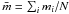Mathematical equation: \hbox{$\bar{m} = \sum_i m_i / N$}