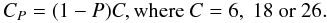 Mathematical equation: \begin{equation} C_P = (1-P) C, {\rm where}\ C = 6,\ 18\ {\rm or}\ 26. \end{equation}