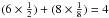 Mathematical equation: \hbox{$(6 \times \frac{1}{2}) + ( 8 \times \frac{1}{8}) = 4$}