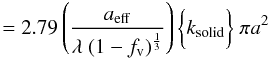 Mathematical equation: \appendix \setcounter{section}{3} \begin{equation} \ \ \ \ \ \ \ \ = 2.79 \left( \frac{a_{\rm eff}} {\lambda\ (1-f_{\rm v})^{\frac{1}{3}}} \right) \bigg\{ k_{\rm solid} \bigg\} \ \pi a^2 \label{eq_Qabs_approx} \end{equation}