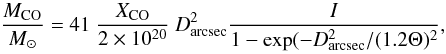 Mathematical equation: \begin{equation} {M_{\rm CO}\over M_\odot} = 41\ {X_{\rm CO}\over 2\times 10^{20}}\ D_{\rm arcsec}^2 {I\over 1-\exp(-D_{\rm arcsec}^2/(1.2\Theta)^2}, \end{equation}