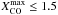 Mathematical equation: \hbox{$X_{\rm CO}^{\rm max} \le 1.5$}