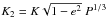 Mathematical equation: \hbox{$K_2 = K \sqrt{1-e^2} \textrm{ } P^{1/3} $}