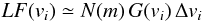 Mathematical equation: \begin{equation} LF({v}_i)\simeq N(m) \, G({v}_i) \, \Delta{v}_i \end{equation}