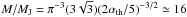 Mathematical equation: \hbox{$M / M_{\rm J} = \pi^{-3} (3 \sqrt{3}) (2 \alpha_{\rm th} / 5)^{-3/2} \simeq 16$}
