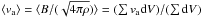Mathematical equation: \hbox{$\langle v_{\rm a}\rangle = \langle B / (\sqrt{4 \pi \rho}) \rangle = (\sum v_{\rm a} {\rm d}V) / (\sum {\rm d}V)$}
