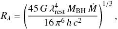 Mathematical equation: \begin{equation} \label{equ:Rdisc} R_\lambda = \left(\frac{45\,G\,{\lambda}^4_{\rm rest}\,M_{\rm BH}\,\dot{M}}{16\,\pi^6\,h\,c^2} \right)^{1/3}, \end{equation}