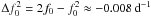 Mathematical equation: \hbox{$\Delta f^2_0 = 2f_0-f_0^2 \approx -0.008\mathrm{\,d^{-1}}$}