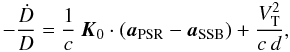 Mathematical equation: \begin{equation} \label{equ:DOPD} -\frac{\dot D}{D} = \frac{1}{c} \: \vec{K}_{\rm 0} \cdot (\vec{a}_{\rm PSR} - \vec{a}_{\rm SSB}) + \frac{V_{\rm T}^2}{c\: d} , \end{equation}