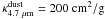 Mathematical equation: \hbox{$\kappa^\mathrm{dust}_\mathrm{4.7~\mu m}=200~\mathrm{cm^2/g}$}