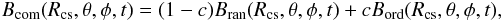 Mathematical equation: \begin{equation} B_{\textrm{com}}(R_{\textrm{cs}}, \theta, \phi, t)=(1-c)B_{\textrm{ran}}(R_{\textrm{cs}},\theta, \phi, t) +cB_{\textrm{ord}}(R_{\textrm{cs}},\theta,\phi, t), \end{equation}