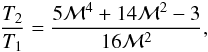 Mathematical equation: \begin{equation} \frac{T_2}{T_1} = \frac{5\mathcal{M}^4 + 14 \mathcal{M}^2 - 3}{16\mathcal{M}^2 } , \end{equation}