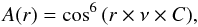 Mathematical equation: \begin{equation} A(r) = \cos^{6}{\left(r \times \nu \times C\right)} , \end{equation}