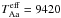 Mathematical equation: \hbox{$T^{\rm eff}_{\rm Aa} = 9420$}