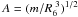 Mathematical equation: \hbox{$A = (m/{R_6^{\ 3}})^{1/2}$}