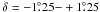 Mathematical equation: \hbox{$\delta=-1\fdg 25{-}+1\fdg 25$}