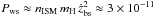 Mathematical equation: \hbox{$P_{\rm ws}\approx n_{\rm ISM}\,m_{\rm H}\,\dot{z}_{\rm bs}^2\approx 3\times 10^{-11}$}