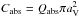 Mathematical equation: \hbox{$C_{\rm abs}=Q_{\rm abs} \pi a^2_{\rm V}$}