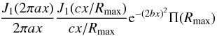 \begin{equation*} \frac{J_1(2\pi ax)}{2\pi ax}\frac{J_1(cx/R_{\max})}{cx/R_{\max}}{\rm e}^{-(2bx)^2}\Pi(R_{\max}) \end{equation*}