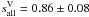 \hbox{$s_{\rm all}^{\rm V}= 0.86 \pm 0.08$}