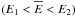 \hbox{$(E_1 < \overline{E} <E_2)$}