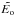 \hbox{$\tilde{E_{\rm o}}$}