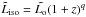 \hbox{$\tilde{L}_\mathrm{iso} = \tilde{L_{\rm o}} (1+z)^q$}