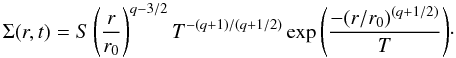 \appendix \setcounter{section}{5} \begin{equation} \label{eq:pringle} \Sigma(r,t) = S \left(\frac{r}{r_0}\right)^{q-3/2} T^{-(q+1)/(q+1/2)} \\ \exp{\left(\frac{-(r/r_0)^{(q+1/2)}}{T} \right)} \cdot \end{equation}