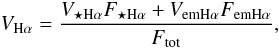 \begin{equation} V_{\rm H\alpha} = \frac{V_{\rm\star H\alpha}F_{\rm\star H\alpha}+V_{\rm emH\alpha}F_{\rm emH\alpha}}{F_{\rm tot}} , \label{eq2} \end{equation}