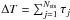 \hbox{$\Delta T=\sum_{j=1}^{N_{\rm sts}} \tau_j$}